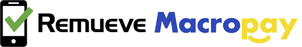 Remueve MacroPay - Servicio de desbloqueo celulares y quitar MacroPay
